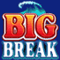 Big Break